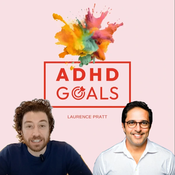 ADHD Goals podcast with Steven Puri about Managing ADHD with Flow States